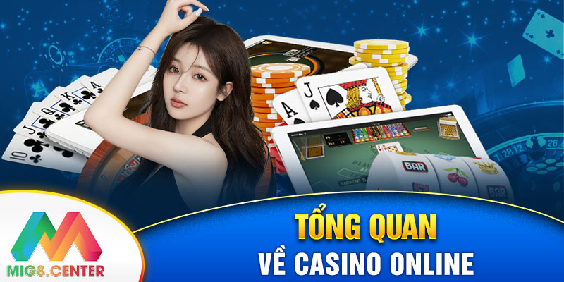 Tổng quan về Casino online.